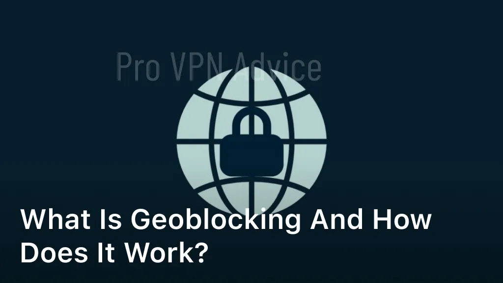 what is geoblocking and how does it work