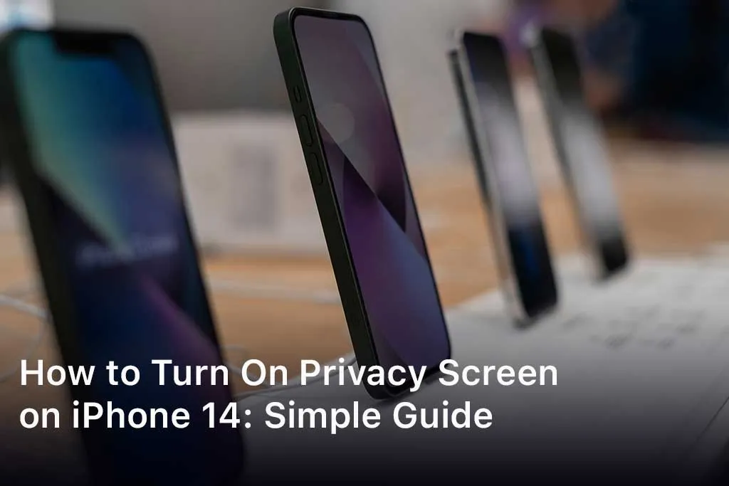 How to Turn On Privacy Screen on iPhone 14
